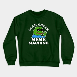 Lean Green Meme Machine Crewneck Sweatshirt